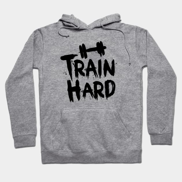 Train Hard Hoodie by Dosunets